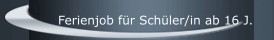Ferienjob für Schüler/in ab 16 J.